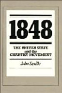 1848 : the British state and the Chartist Movement / John Saville.