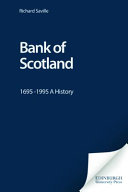Bank of Scotland : a history, 1695-1995 / Richard Saville.