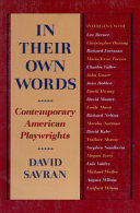 In their own words : contemporary American playwrights / David Savran.