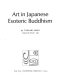 Art in Japanese Esoteric Buddhism / Takaaki Sawa ; translated by Richard L. Gage.