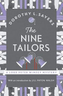 The nine tailors / Dorothy L. Sayers ; with an introduction by Jill Paton Walsh.
