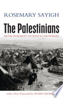 The Palestinians Rosemary Sayigh ; with a new foreword by Noam Chomsky.