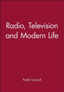Radio, television, and modern life / Paddy Scannell.