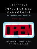 Effective small business management : an entrepreneurial approach / Norman M. Scarborough, Thomas W. Zimmerer.
