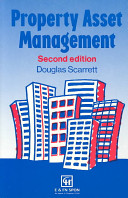Property asset management / Douglas Scarrett.