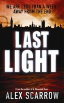 Last light / Alex Scarrow.