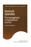 Account episodes : the management or escalation of conflict / PeterSchönbach.