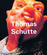 Thomas Schütte / [text by] Julian Heynen, James Lingwood, Angela Vettese.