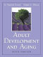 Adult development and aging / K. Warner Schaie, Sherry L. Willis.