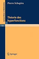 Theorie des hyperfonctions Pierre Schapira.