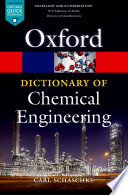 A dictionary of chemical engineering / Carl Schaschke.