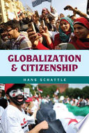 Globalization and citizenship / Hans Schattle.