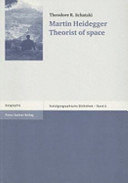 Martin Heidegger : theorist of space / Theodore R. Schatzki.