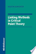 Linking methods in critical point theory / Martin Schechter.