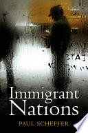 Immigrant nations / Paul Scheffer ; translated by Liz Waters.