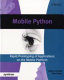 Mobile python : rapid prototyping of applications on the mobile platform / Jürgen Scheible, Ville Tuulos, Jukka Laurila.