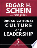 Organizational culture and leadership Edgar H. Schein with Peter Schein.