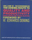 The Deming route to quality and productivity : road maps and roadblocks / William W. Scherkenbach.