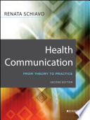 Health communication : from theory to practice / Renata Schiavo.