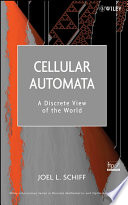 Cellular automata a discrete view of the world / Joel Schiff.