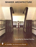 Shaker architecture / compiled by Herbert Schiffer.