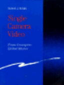 Single camera video : from concept to edited master / Robert J. Schihl.
