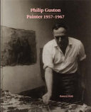 Philip Guston : painter 1957-1967 / Paul Schimmel.
