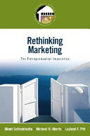 Rethinking marketing : the entrepreneurial imperative / Minet Schindehutte. Michael H. Morris, Leyland F. Pitt.