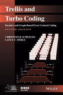Trellis and turbo coding / Christian B. Schlegel, Lance C. Perez.