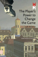 The player's power to change the game ludic mutation / Anne-Marie Schleiner.