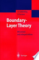 Boundary-layer theory / Herrmann Schlichting, Klaus Gersten, with contributions from Egon Krause and Herbert Oertel Jr. ; translated by Katherine Mayes.