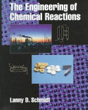 The engineering of chemical reactions / Lanny D. Schmidt.
