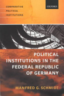 Political institutions in the Federal Republic of Germany / Manfred G. Schmidt.