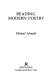 Reading modern poetry / Michael Schmidt.