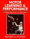 Motor learning & performance : from principles to practice / Richard A. Schmidt..