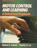 Motor control and learning / Richard A. Schmidt, Timothy D. Lee.
