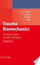 Trauma biomechanics accidental injury in traffic and sports / Kai-Uwe Schmitt ... [et al.].
