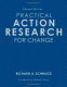 Practical action research for change / Richard A. Schmuck ; foreword by Eleanor Perry.