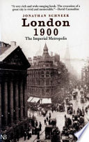 London 1900 : the imperial metropolis / Jonathan Schneer.