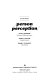 Person perception / David J. Schneider, Albert H. Hastorf, Phoebe C. Ellsworth.