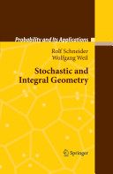 Stochastic and integral geometry / by Rolf Schneider, Wolfgang Weil.