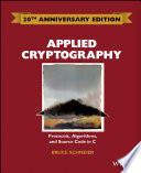 Applied cryptography : protocols, algorithms, and source code in C / Bruce Schneier.