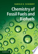 Chemistry of fossil fuels and biofuels / Harold Schobert.