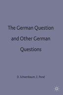 The German question and other German questions / David Schoenbaum and Elizabeth Pond.