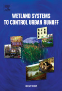 Wetland systems to control urban runoff / Miklas Scholz.