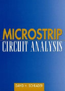 Microstrip circuit analysis / David H. Schrader.