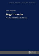 Stage histories : post-war British historical drama / Paweł Schreiber.