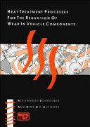 Heat treatment processes for the reduction of wear in vehicle components / Alexander Schreiner.