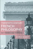 Twentieth-century French philosophy : key themes and thinkers / Alan D. Schrift.