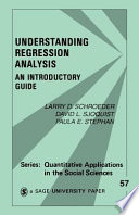 Understanding regression analysis : an introductory guide / Larry D. Schroeder, David L. Sjoquist, Paula E. Stephan.